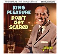 King Pleasure - Don't Get Scared: The Complete Singles [Compact Discs] Uk - Import