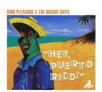 King Pleasure & The Biscu - Hey Puerto Rico [Import]