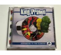 King Prawn – Surrender to the Blender