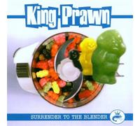 King Prawn - Surrender to The Blender [Import]