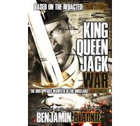 King, Queen, Jack, War: The Unstoppable Warpath of the Unkillable Jack Churchill