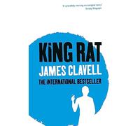 King Rat: The Fourth Novel of the Asian Saga