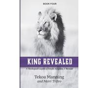 King Revealed: A Theological Exegesis of Temple, Kingdom, and Messiah