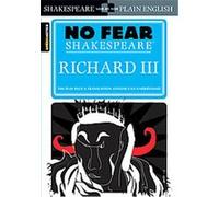 King Richard III, No Fear Shakespeare William Shakespeare (Auteur)