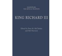 King Richard III: Shakespeare: The Critical Tradition