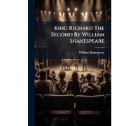 King Richard The Second By William Shakespeare