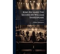 King Richard The Second By William Shakespeare