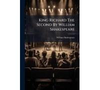 King Richard The Second By William Shakespeare