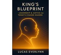 King’s Blueprint: Leadership & Justice for Today's Change-Makers