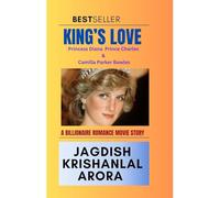 King’s Love - Princess Diana Prince Charles & Camilla Parker Bowles: A Billionaire Romance Movie Story