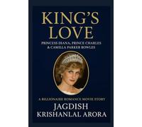 King’s Love - Princess Diana Prince Charles & Camilla Parker Bowles: A Billionaire Romance Movie Story