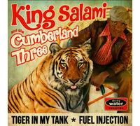 King Salami & The Cumberland 3 Tiger in My Tank/Fuel Injection (Vinyl) 7" Single
