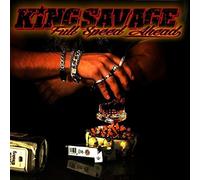 King Savage - Full Speed Ahead [Import]