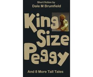 King Size Peggy: And 8 More Tall Tales
