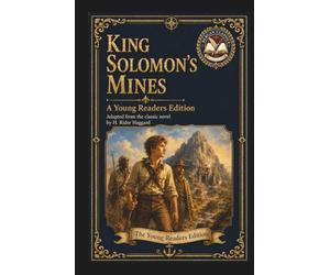 King Solomon’s Mines: An Adapted Edition for Young Readers