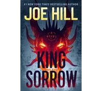 King Sorrow by Joe Hill [Hardback] NEUF