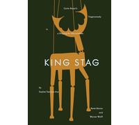 King Stag : The Marionettes of Sophie Taeuber-Arp