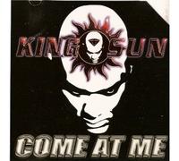 King Sun - Come at Me