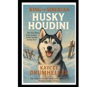 King the Siberian™: Husky Houdini
