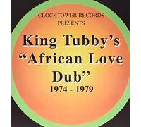 King Tubby - African Love Dub 1974-1979