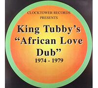 King Tubby - African Love Dub 1974-1979