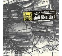 King Tubby & Friends - Dub Like Dirt
