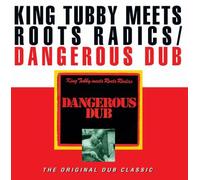 King Tubby Meets Roots Radics / Dangerous Dub Vinyle