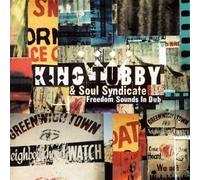 King Tubby & Soul Syndicate - Freedom Sounds in Dub by King Tubby & Soul Syndicate (1996) Audio CD