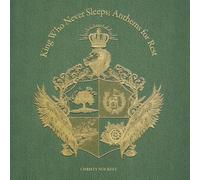 King Who Never Sleeps: Anthems for Rest