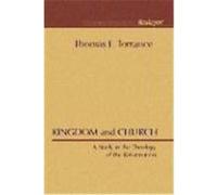 Kingdom and Church: A Study in the Theology of the Reformation Torrance, Thomas F. (Auteur)