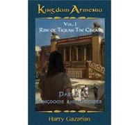 Kingdom Armenia Vol. 1 Rise of Tigran the Great Part 2 Kingdoms and Empires - Harry Gazarian - Amazon Digital Services LLC KDP - Livre en Anglais Harry GazarianHarry Gazarian (Auteur)
