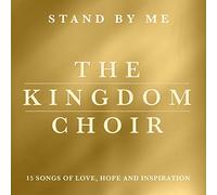 Kingdom Choir – Stand By Me