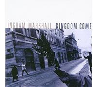 Kingdom Come by Ingram Marshall (2001-07-17)