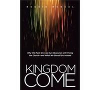 Kingdom Come by Reggie McNeal Reggie McNeal (Auteur)
