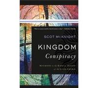 Kingdom Conspiracy Returning to the Radical Mission of the Local Church by Scot Mcknight Inconnu (Auteur)