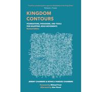 Kingdom Contours: Foundations, Paradigms, and Tools for Equipping Jesus Movements (Revised Edition)
