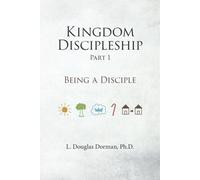 Kingdom Discipleship - Part 1: Being A Disciple
