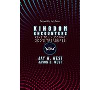 Kingdom Encounters: Keys To Unlocking God's Treasures
