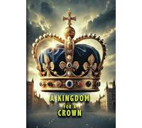 KINGDOM FOR A CROWN