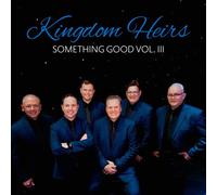 Kingdom Heirs - Something Good, Vol. Iii [Compact Discs]
