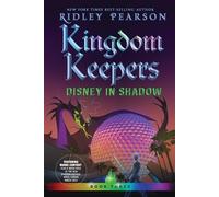 Kingdom Keepers III: Disney in Shadow