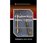 Kingdom Keys Deluxe Edition (4 Mini-Books in 1): Principles for Successful Christian Living