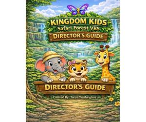 Kingdom Kids Safari Forest VBS Director's Guide
