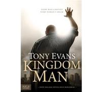 Kingdom Man by Tony Evans Tony Evans (Auteur)