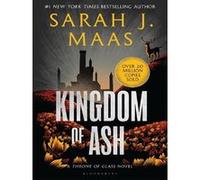 Kingdom of Ash: From the # 1 Sunday Times best-selling author of A Court of Thorns and Roses
