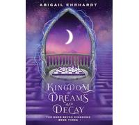 Kingdom of Dreams and Decay
