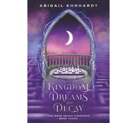 Kingdom of Dreams and Decay