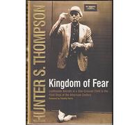 Kingdom of Fear: Loathsome Secrets of a Star-Crossed Child in the Final Days of the American Century