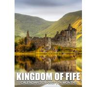 Kingdom Of Fife Calendar 2026 - 2027: Simplify Life With This Two Year Organizer Great For Home Office Or School