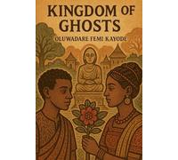 Kingdom of Ghosts: A Novel of Love and Royal War
